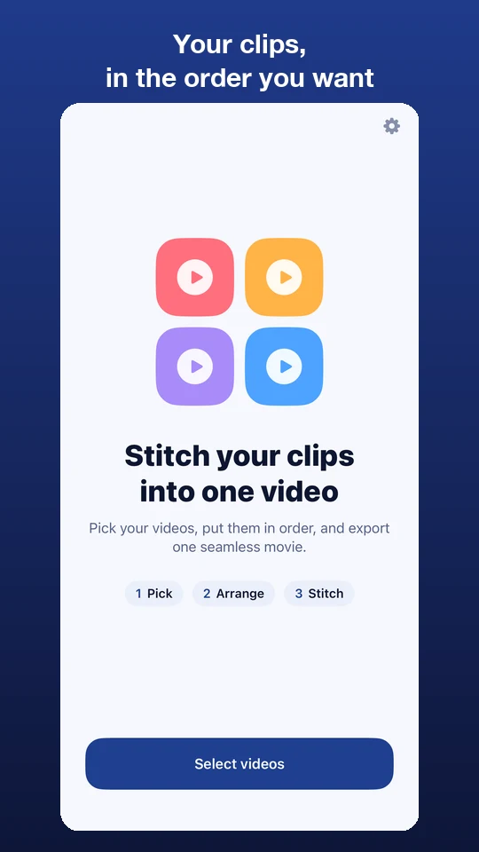 ClipStitch start screen: Stitch your clips into one video, with a Select videos button